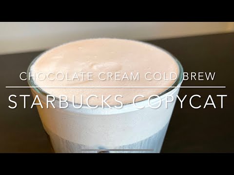 Chocolate Cream Cold Brew Starbucks Copycat Recipe