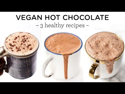 VEGAN HOT CHOCOLATE RECIPES | quick & healthy ideas